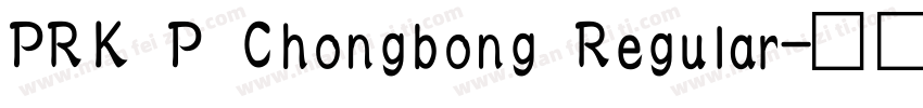 PRK P Chongbong Regular字体转换
